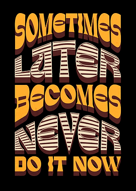 Motivational Text Art: Do It Now