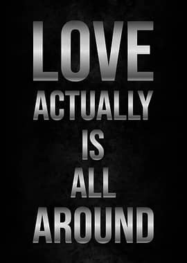 Love Actually is All Around