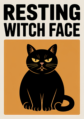 Resting Witch Face Black Cat Poster