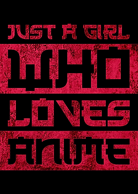 Just a Girl Who Loves Anime – Cute Otaku Aesthetic Poster