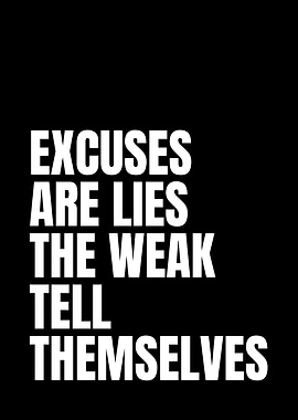 Motivational Quote: Excuses Are Lies