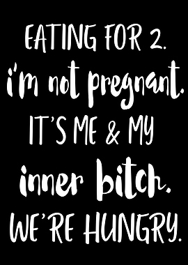 Eating for 2. Funny Quote