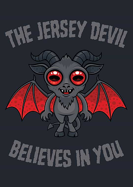 The Jersey Devil Believes In You