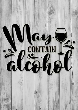 May Contain Alcohol Wine Glass Art