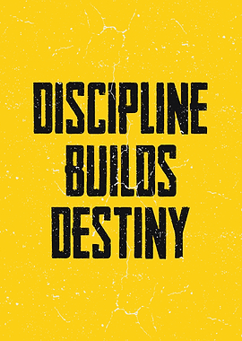 Discipline Builds Destiny Grit and Motivation Poster