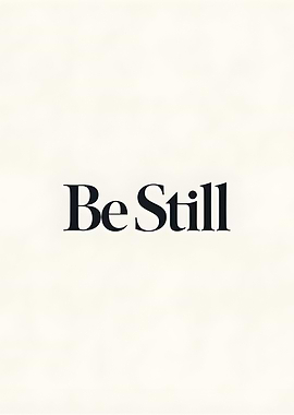 Be Still
