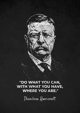 Theodore Roosevelt Do It Quote Portrait