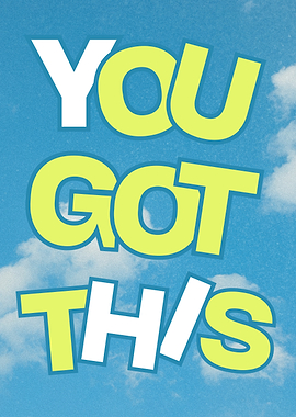 You Got This Motivational Poster