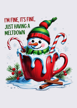 I'm Fine It's Fine Just Having A Meltdown