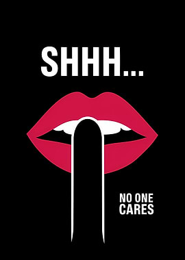 Shhh... No One Cares Graphic