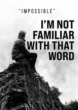 Impossible: Motivational Black and White Poster