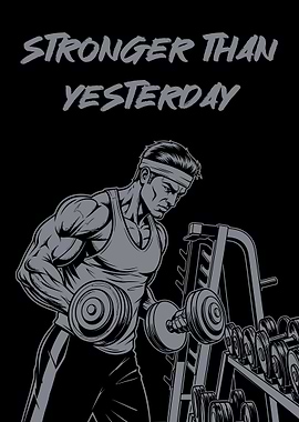 Stronger Than Yesterday Gym Motivation