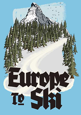 Europe to Ski Mountain Landscape Poster