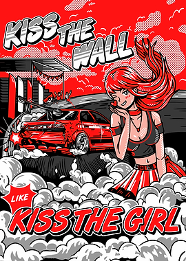 Drift Car : Kiss the Wall Like Kiss the Girl