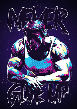 Arnold Schwarzenegger Never Give Up