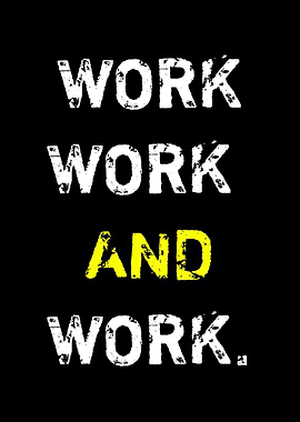 Work Work And Work Text Art