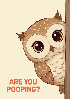 Cartoon Owl Peeking: 'Are You Pooping?'
