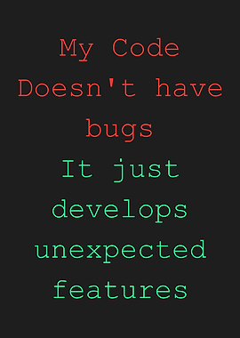 My Code Doesn't Have Bugs