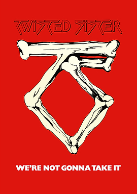 Twisted Sister - We're Not Gonna Take It