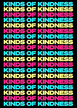 Kinds of Kindness