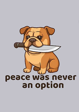 Dog with Knife: Peace Was Never Option