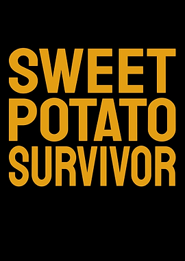 Sweet Potato Survivor Text Art