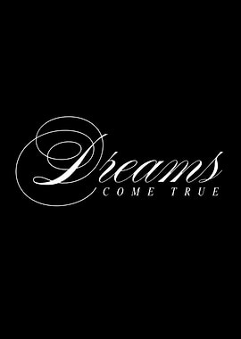 Dreams Come True