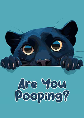 Are You Pooping? Black Panther Art