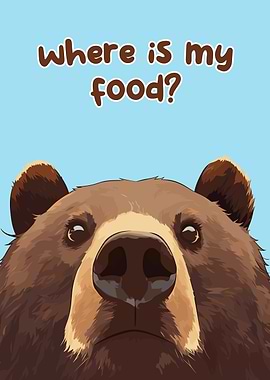 Where is my food? Bear Illustration