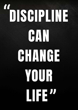 Discipline Can Change Your Life