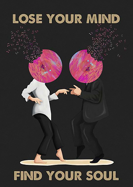 Lose Your Mind, Find Your Soul