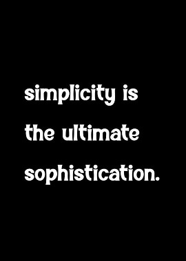 Simplicity is Ultimate Sophistication Text Art