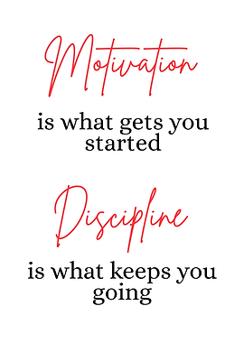 Motivation and Discipline