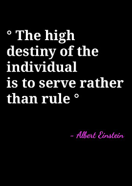 Einstein Quote: Serve Rather Than Rule