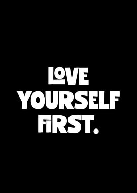 Love Yourself First Typography