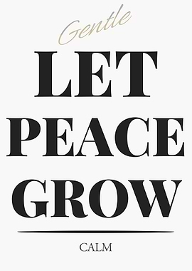 Let Peace Grow Calm - Light Edition