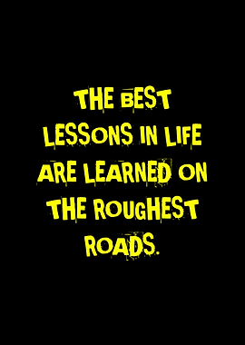 Life Lessons on Rough Roads