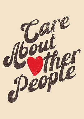 Care About Other People Typography Art