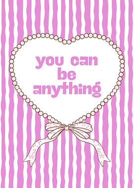 You Can Be Anything Pink