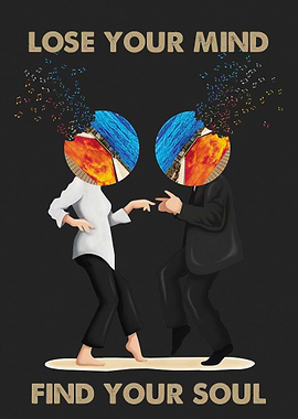 Lose Your Mind, Find Your Soul