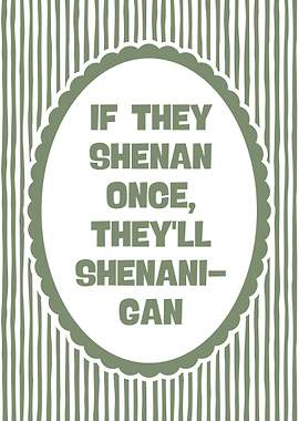 Shenanigans Quote Art