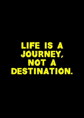 Life is a Journey Quote