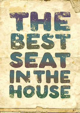 The Best Seat in the House