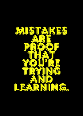 Mistakes are proof quote