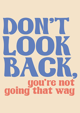 Don't Look Back Typography Art