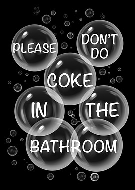 Please Don't Do Coke In Bathroom