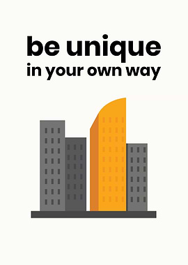 Be Unique in Your Own Way