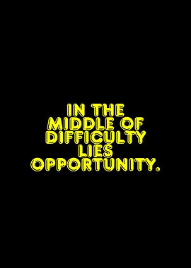 Opportunity Lies in Difficulty Text Art