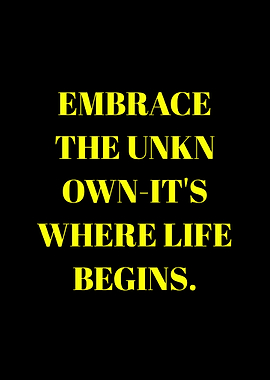 Embrace the Unknown Inspirational Quote