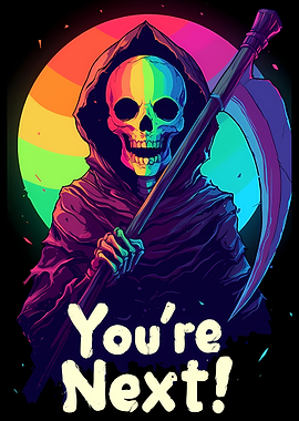 Rainbow Grim Reaper - You're Next!